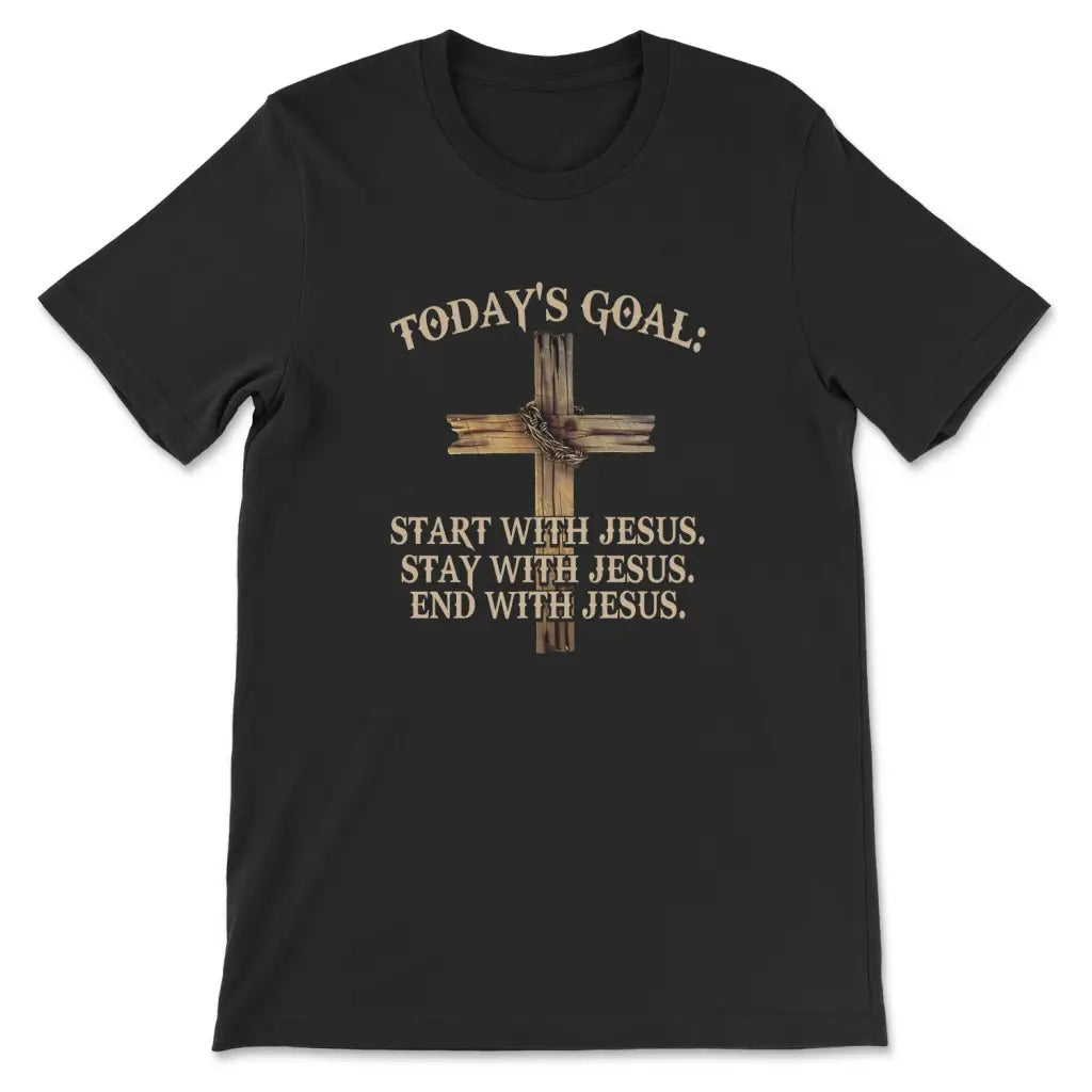 Today's Goal Christian T-shirt