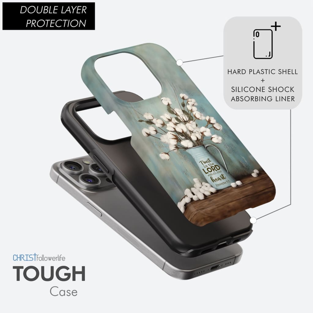 Trust in the Lord With All Your Heart, Cotton Flowers in Vase, Phone Case