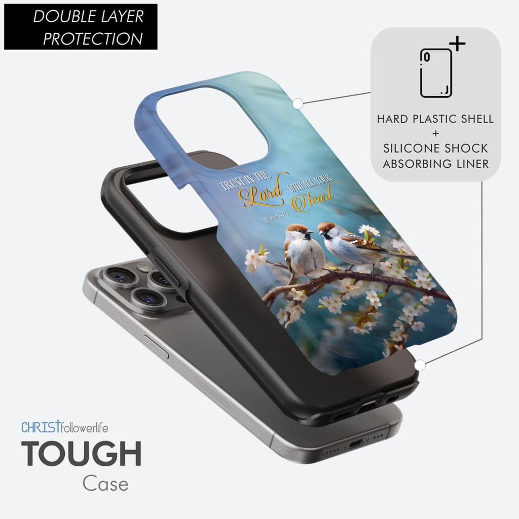 Trust in the Lord With All Your Heart, Sparrows, Phone Case