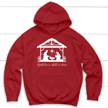 Unto Us A Child Is Born, Christmas Nativity, Hoodie