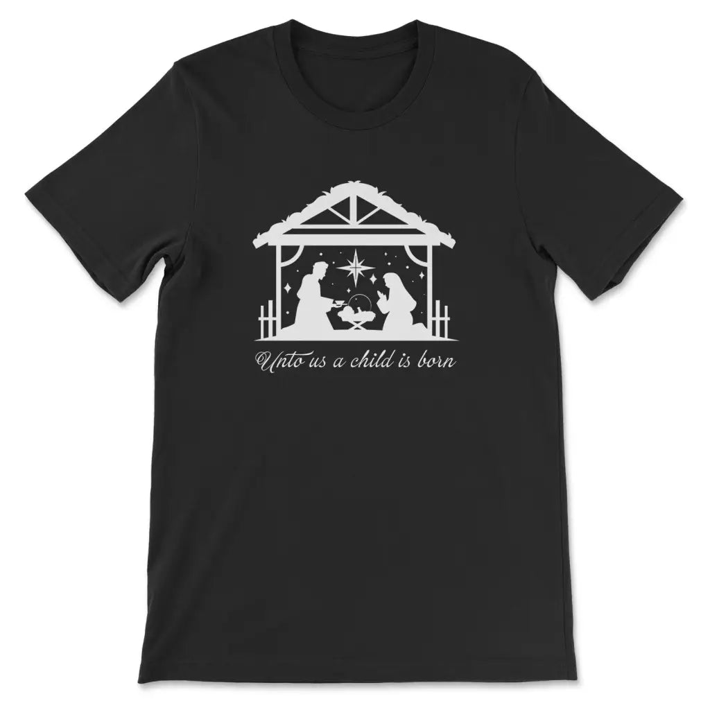 Unto Us A Child Is Born, Christmas Nativity, T-shirt