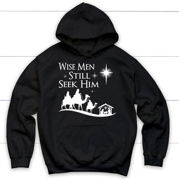 Wise men still seek Him Christmas hoodie