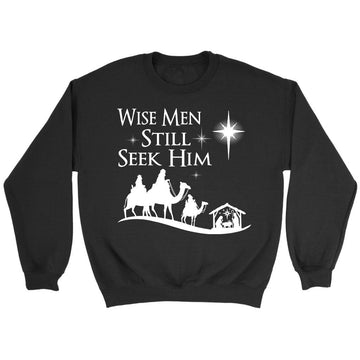 Wise men still seek Him Christmas sweatshirt