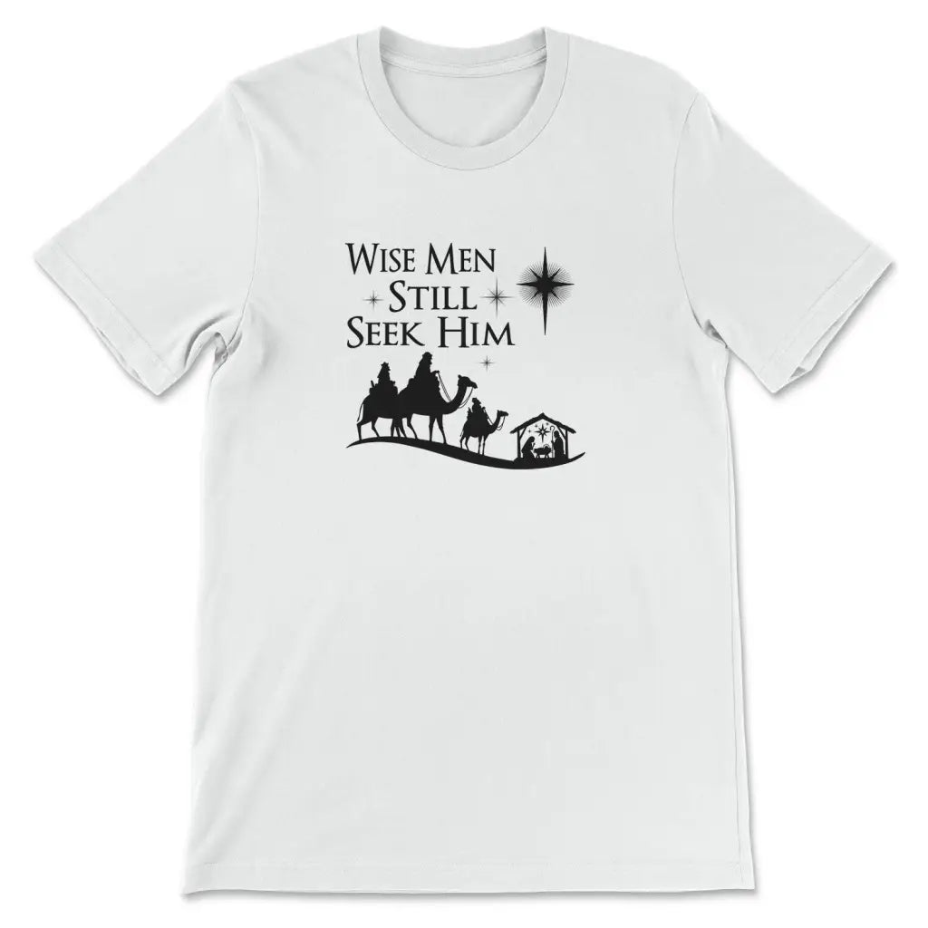 Wise men still seek Him Christmas t-shirt