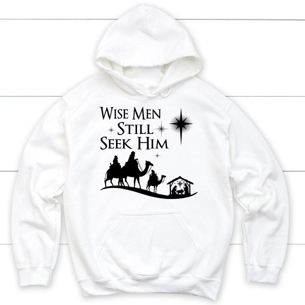 Wise men still seek Him Christmas hoodie