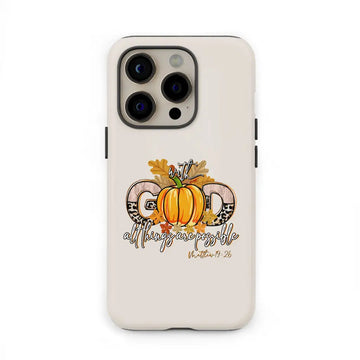 With God All Things Are Possible, Autumn Pumpkin, Christian Phone Case