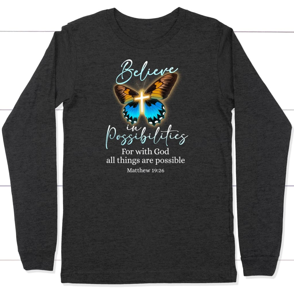 With God All Things Are Possible, Cross, Butterfly, Long Sleeve Shirt