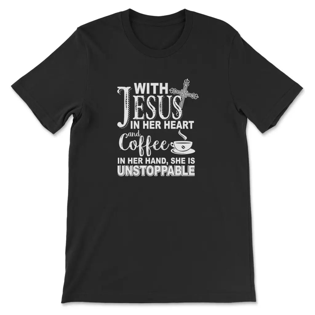 With Jesus In Her Heart And Coffee In Her Hand T-shirt