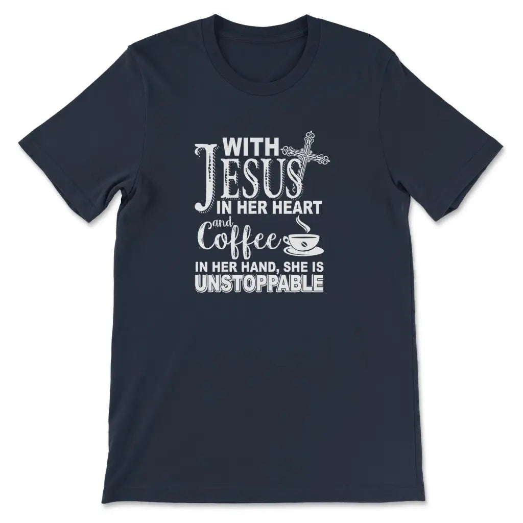With Jesus In Her Heart And Coffee In Her Hand T-shirt