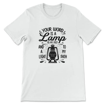 Your Word is a Lamp to My Feet Psalm 119:105 T-shirt